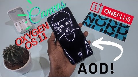 OXYGEN OS 11 ONEPLUS NORD ALWAYS ON DISPLAY REVIEW #NORDOXYGENOS11