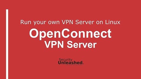 Openconnect VPN Server (OCSERV) Setup - Linux/Debian
