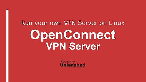 Openconnect VPN Server (OCSERV) Setup - Linux/Debian