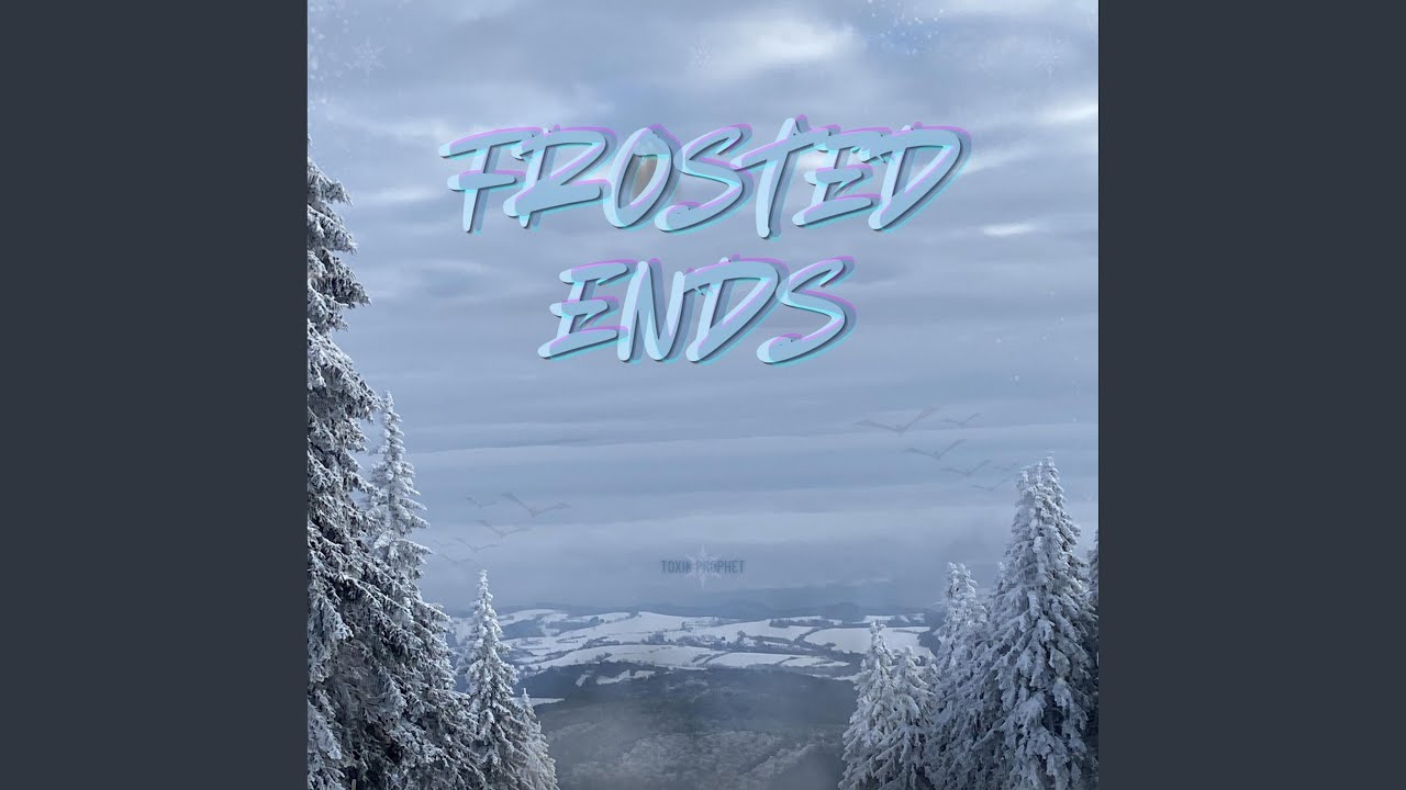 Watch Frosted Ends on YouTube Watch Frosted Ends on YouTube