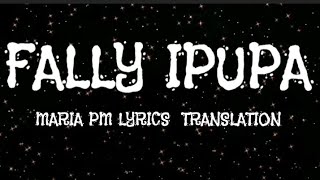 Fally Ipupa - Maria PM Lyrics with English translation