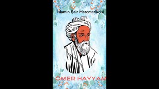İslamın Şair Matematikçisi:Ömer Hayyam