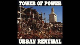 Tower of Power - Only So Much Oil In The Ground - (Urban Renewal - 1975) chords