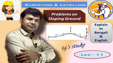 Problems on Sloping Ground ǀ Errors & Corrections ǀ Explain in Bengali ǀ [Lecture - 11] ǀ tg’s study