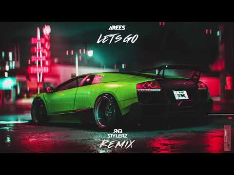 AREES - Let's Go (Rnbstylerz Remix)