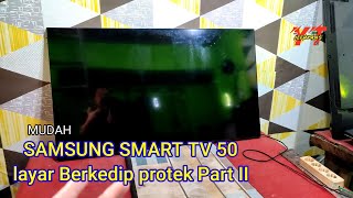 LED TV Repair!  Samsung Screen On Off Flashing light protection,Part II #50tu8000