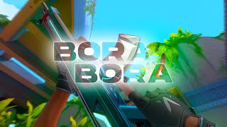 Bora Bora 🌴(Valorant Montage) [1440p]