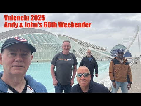 John and Andy's 60th Birthday Weekend - Valencia 2025