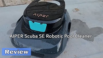 AIPER Scuba SE Robotic Pool Cleaner - Testing & Review