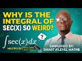 Why is the Integral of sec(x) So Weird?