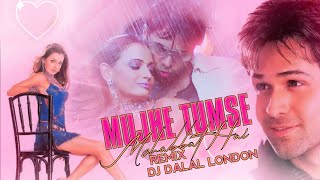 Mujhe Tumse Mohabbat Hai Tech House Remix Dj Dalal London Emraan Hashmi Old Is Gold Resimi