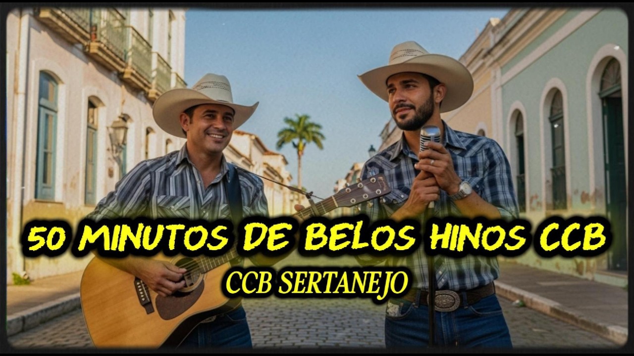 50 MINUTOS DE BELOS HINOS CCB - CCB SERTANEJO 🙏