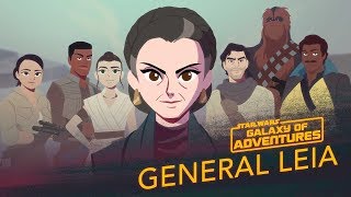 Leia Organa - A Princess A General A Mentor Star Wars Galaxy Of Adventures