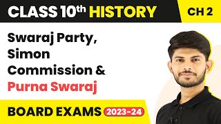 Class 10 History Chapter 2 | Swaraj Party, Simon Commission & Purna Swaraj 2022-23