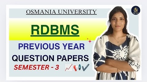 RDBMS || VORIGE JAAR EXAMENOPDRACHTEN || SEMESTER-3 || OSMANIA UNIVERSITY || ‎@shivanipallela