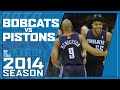 2014 SEASON BOBCATS Vs PISTONS 2014 SEASON BOBCATS Vs PISTONS