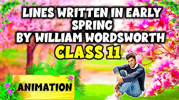 Lines Written in Early Spring by William Wordsworth Class 11 Alternative English