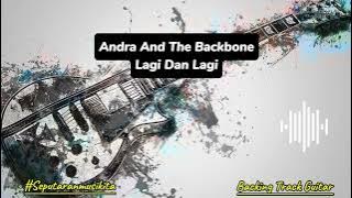 Download lagu ANDRA AND THE BACKBONE - LAGI DAN LAGI - GUITAR BACKING TRACK