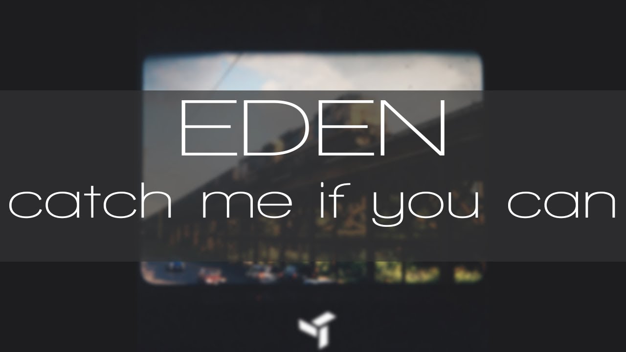 EDEN catch me if you can (Live Acoustic Performance) YouTube