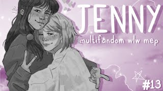 Jenny | wlw Multifandom MEP [#13]