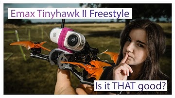 Emax Tinyhawk II Freestyle review - is it that good? FPV | MaiOnHigh