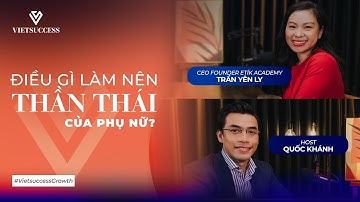 Nghệ thuật ứng xử tinh tế | Trần Yên Ly - CEO Etík Academy
