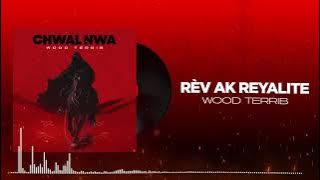 RÈV AK REYALITE _ WOODTERRIB X DEF FONDAMANTAL