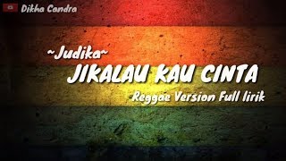 MANTAP _JIKALAU KAU CINTA_ versi reggae Version full lirik