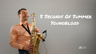 Youngblood - 5 Seconds Of Summer (JK Sax Cover)