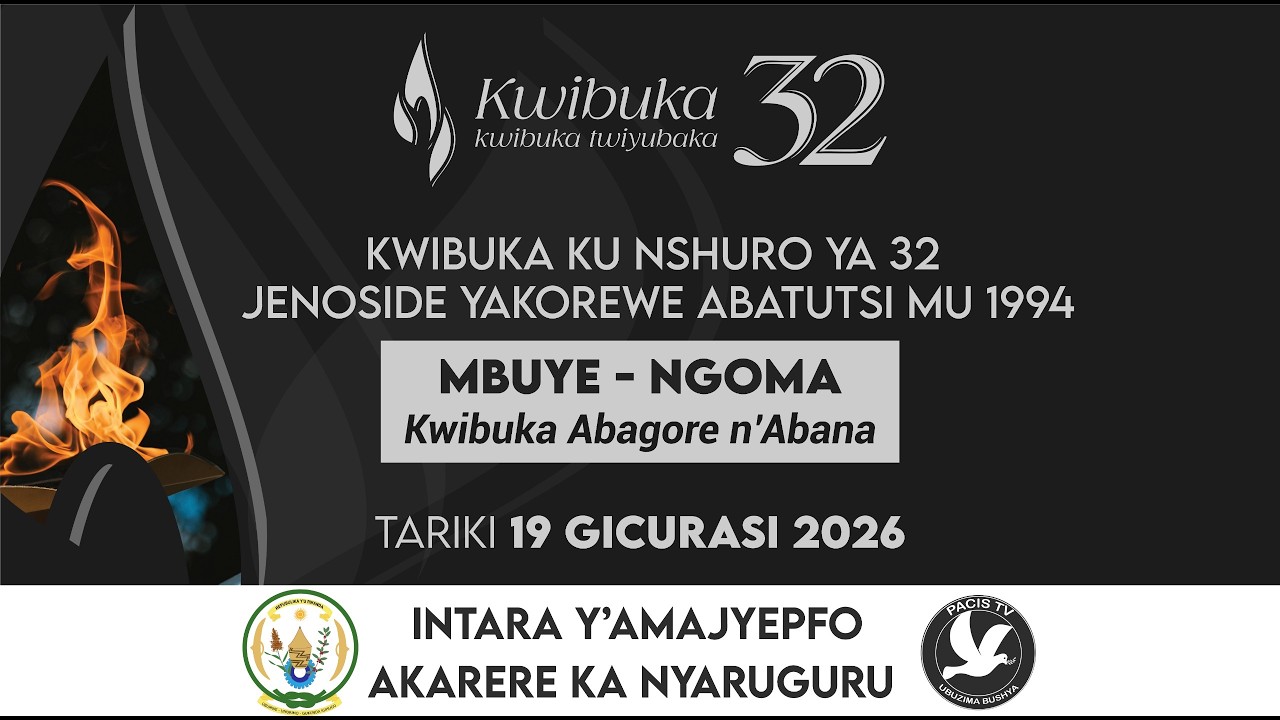 MBUYE-NGOMA: KWIBUKA KU NSHURO YA 32 JENOSIDE YAKOREWE ABATUTSI MU 1994 ...