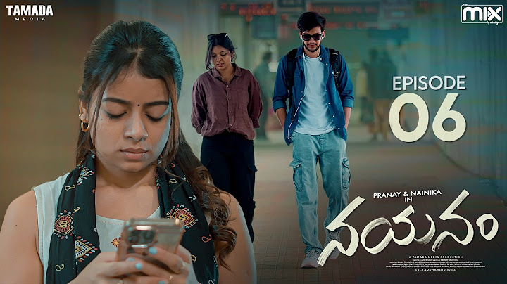 Nayanam New Web Series || Episode 06 || Pranay Raguthu , Nainika || The Mix || Tamada Media