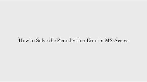How to Solve the Zero division Error in MS Access (Ep 1)