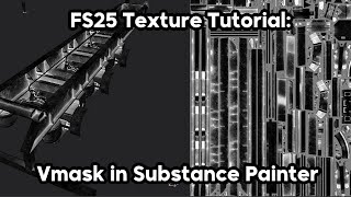 FS25 Texture Tutorial: Vmask in Substance Painter