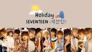 SEVENTEEN (세븐틴) - Holiday Lyrics / 가사
