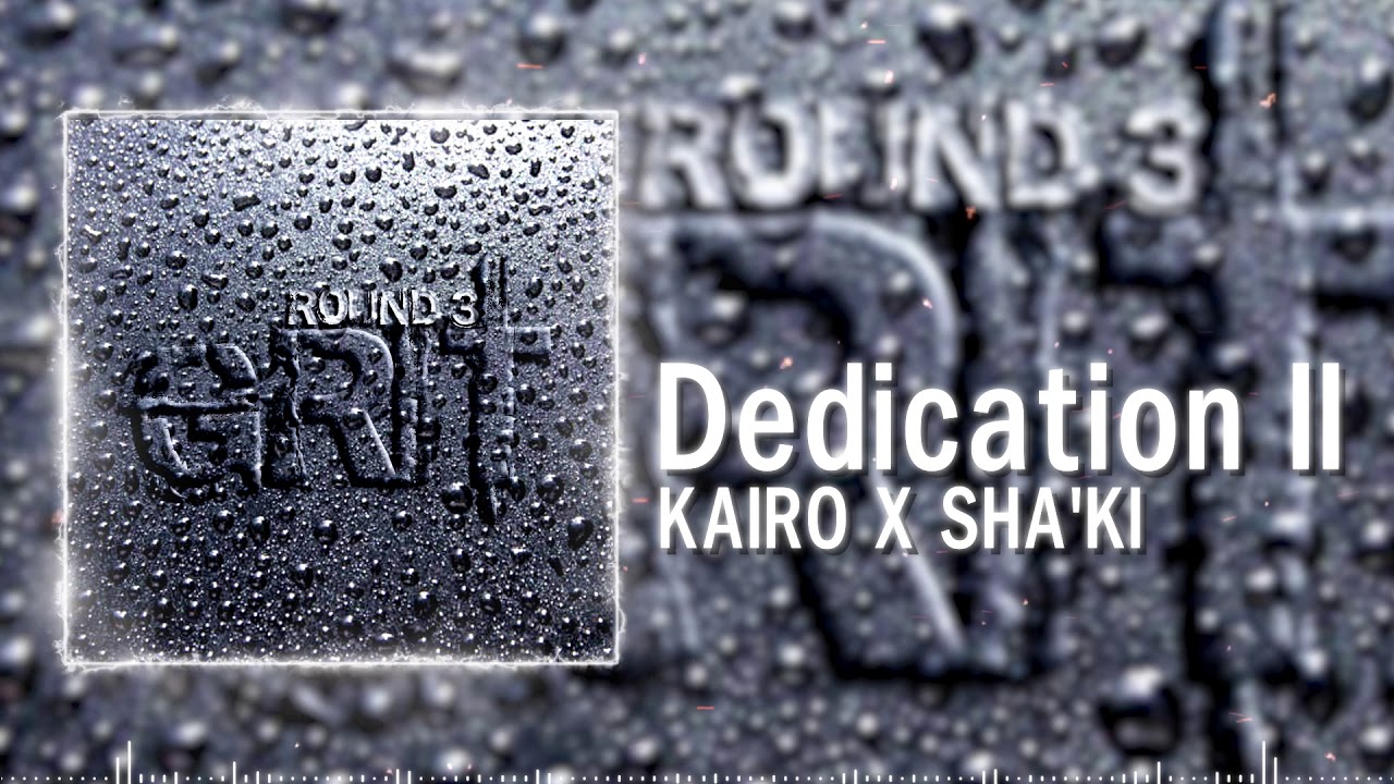 "Dedication II" - KAIRO X SHA'KI (Official Audio)