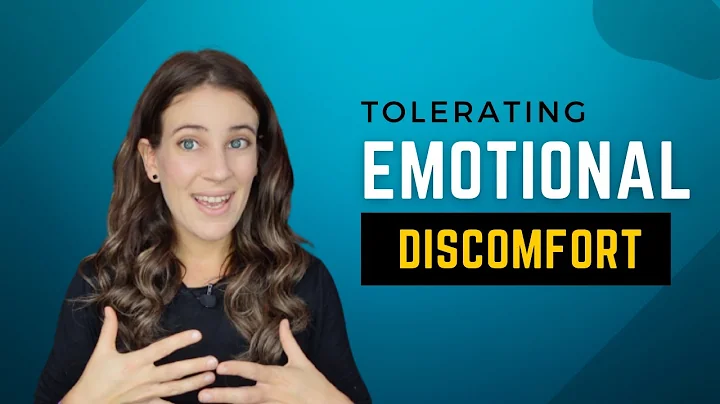 Cultivating The Ability To Tolerate Emotional Disc...