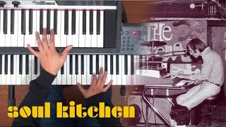 The Doors - Soul Kitchen (organ cover as played by Ray Manzarek) chords