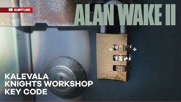 ALAN WAKE 2 Kalevala Knights Workshop Key Code Combination