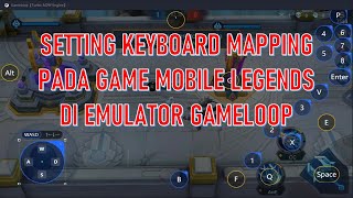 CARA SETTING KEYBOARD MAPPING PADA GAME MOBILE LEGENDS DI EMULATOR GAMELOOP screenshot 5