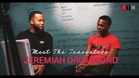 Meet The Innovators ft. JEREMIAH DRUMMOND