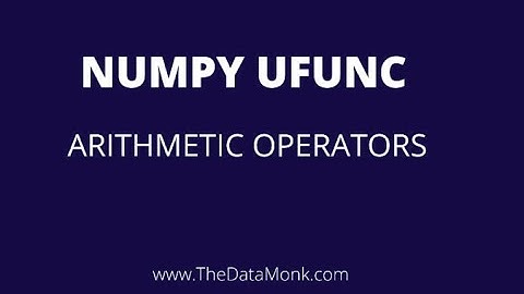 Ufunc Simple Arithmetic in Python Numpy | Part 10 | Complete Numpy Tutorial | Analytics Interview Qs