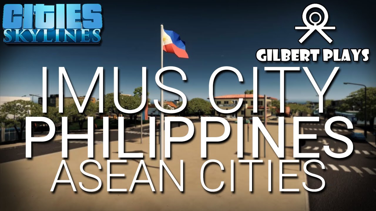Imus City Cinematics - Cities: Skylines ASEAN Cities 