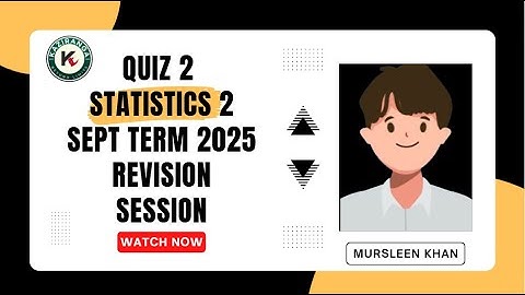 Stats-2 Quiz 2 Revision Session | Sept Term 2025