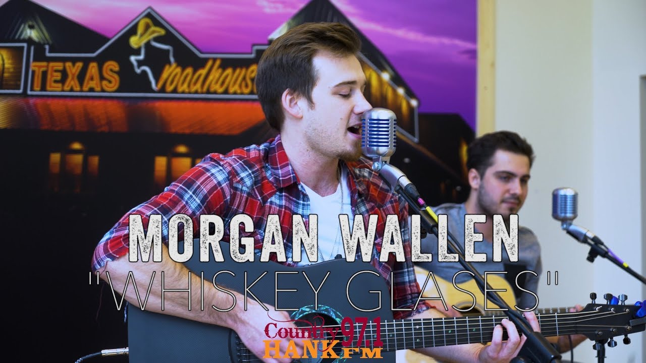 Morgan Wallen Whiskey Glasses Acoustic Youtube