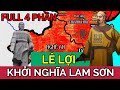 (FULL TRỌN TẬP): Khởi Nghĩa Lam Sơn (1418 - 1427) Lê Lợi ĐẠI CHIẾN Quân Minh II Tóm Tắt