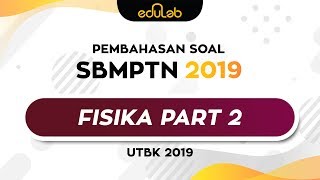Pembahasan soal Intensif UTBK-SBMPTN 2019 (Fisika) Part 2