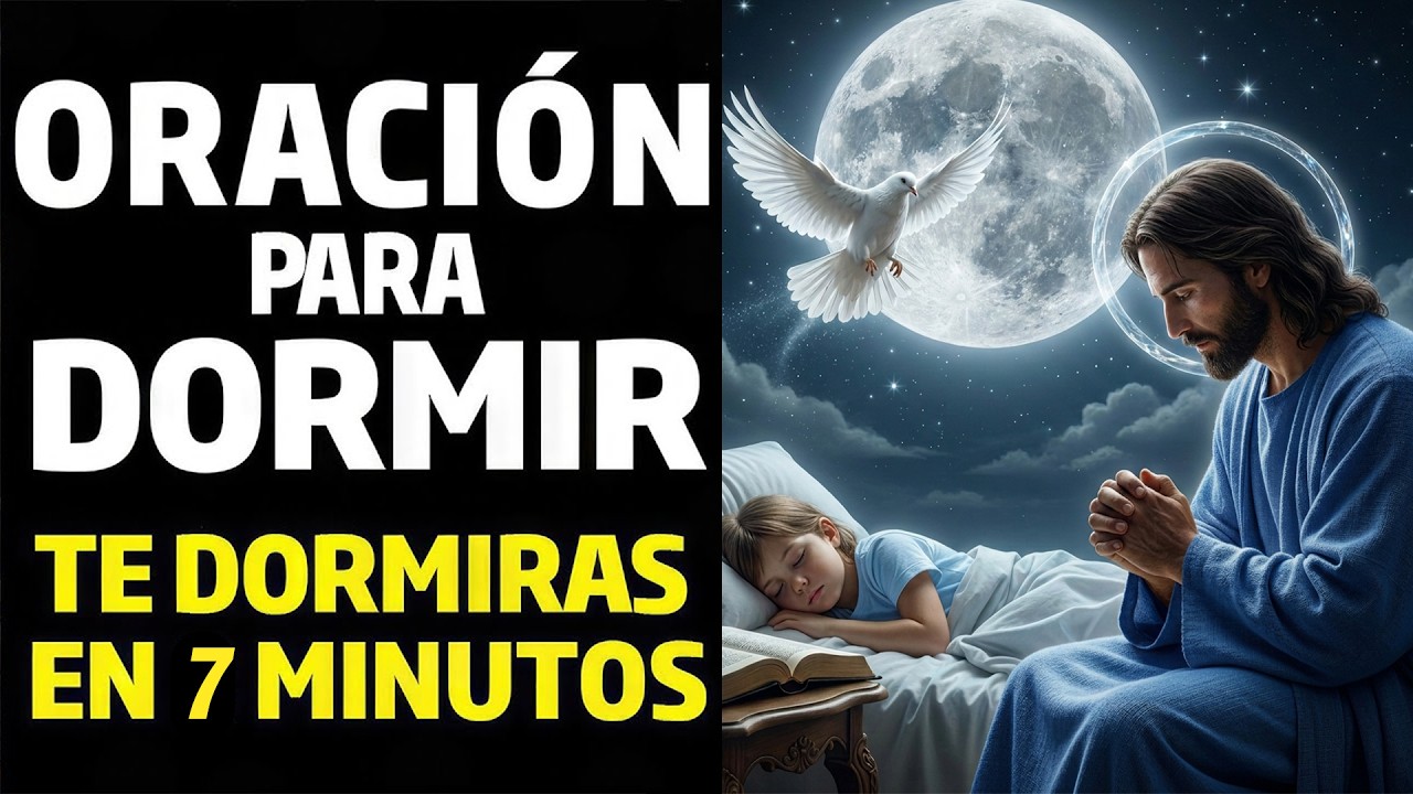 Oracion para Dormir, escúchala y te dormirás en 3 minutos - Duerme en Paz Con Esta Hermosa ORACION.