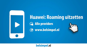 Tips & Tricks - Huawei: Roaming uitzetten