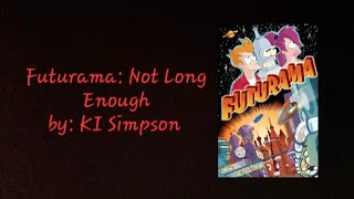 Futurama Lost Episode Not Long Enough By Ki Simpson