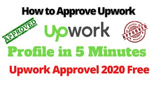 How To Approve Upwork Account 2021 || Upwork Profile Approval ||